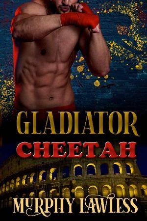 [Gladiator Shifters 02] • Gladiator Cheetah (Gladiator Shifters Book 2)